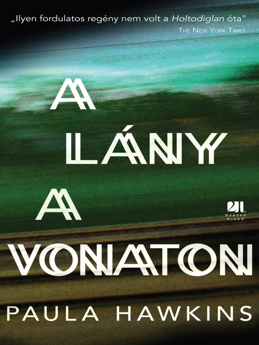 Title details for A lány a vonaton by Paula Hawkins - Available